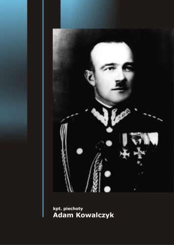 Kowalczyk_Adam-VM1 kapitan piechoty Adam Kowalczyk