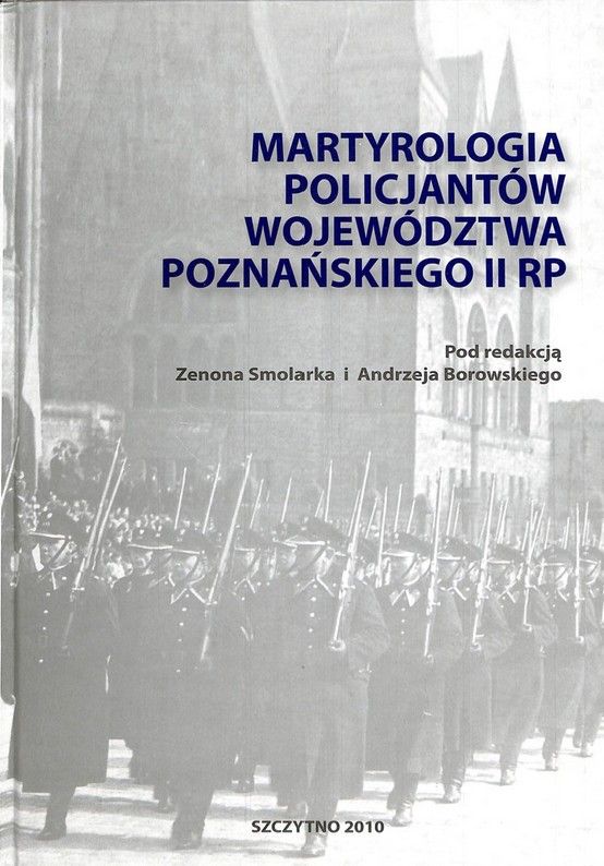 Literatura_10 Martyrologia policjantów województwa poznańskiego II RP