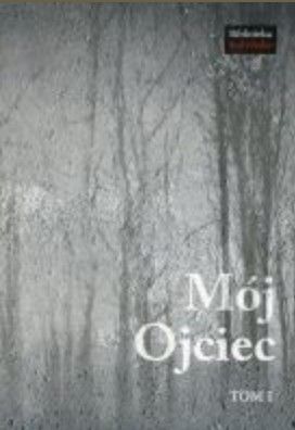 M&oacute;j Ojciec, tom 1