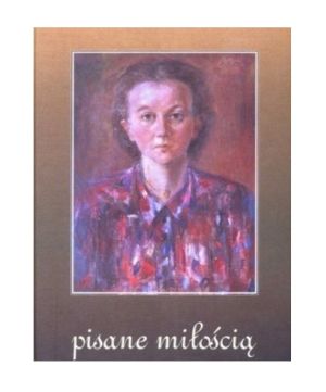 Pisane z miłością. Losy wdów katyńskich, tom 3