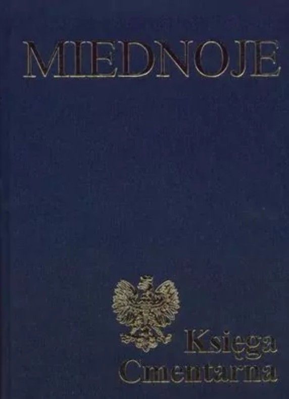 Miednoje. Księga Cmentarna Polskiego Cmentarza Wojennego