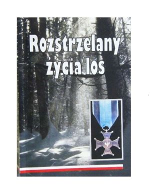Rozstrzelany życia los... Kozielsk, Ostaszków, Starobielsk