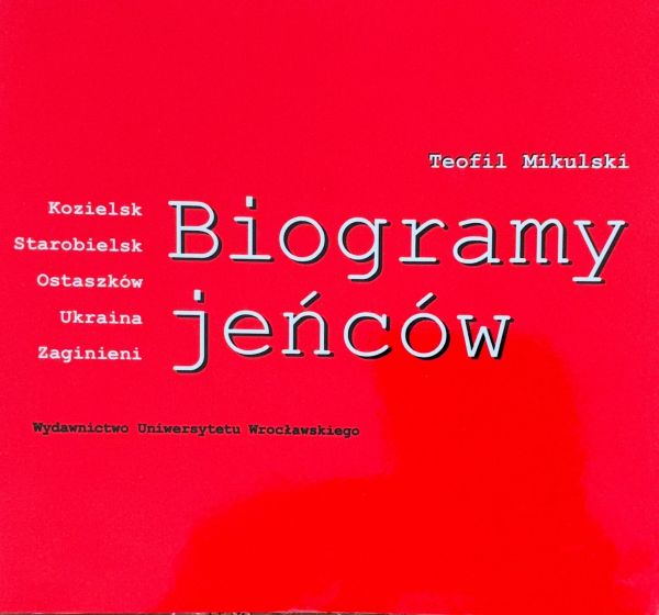Biogramy jeńc&oacute;w, literatura katyńska 258