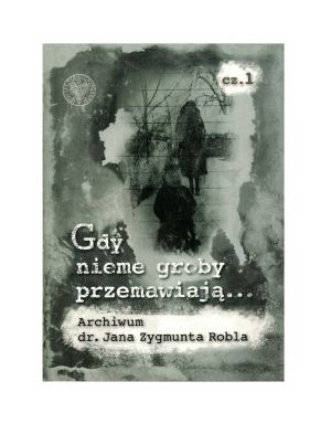 Książka Gdy nieme groby przemawiają IPN