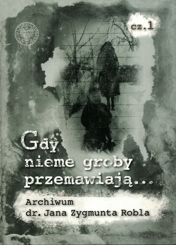Książka Gdy nieme groby przemawiają IPN